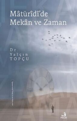 Matüridi`de Mekân ve Zaman - 1