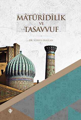 Matüridilik ve Tasavvuf Erken Dönem - Türkiye Diyanet Vakfı Yayınları
