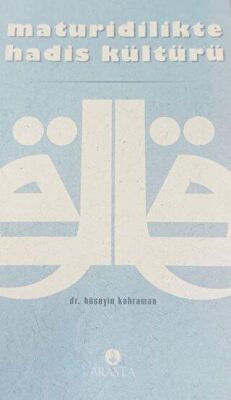 Maturidilikte Hadis Kültürü - 2
