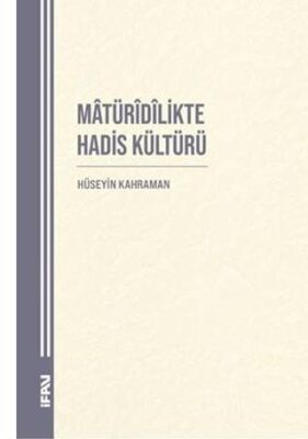 Matüridilikte Hadis Kültürü - 1