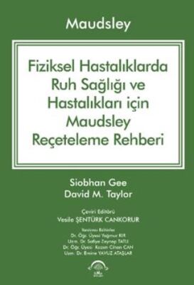 Maudsley Fiziksel Hastalıklarda Ruh Sağlığı ve Hastalıkları için Reçeteleme Rehberi - 1