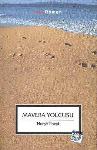 Mavera Yolcusu - İlke Yayıncılık