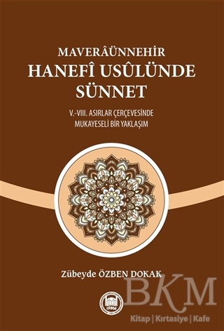 Maveraünnehir Hanefi Usulünde Sünnet - Marmara Üniversitesi İlahiyat Fakültesi Vakfı