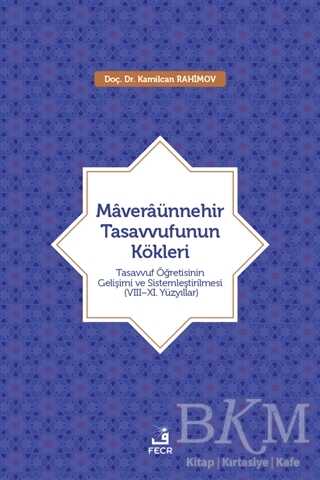 Maveraünnehir Tasavvufunun Kökleri - Fecr Yayınları