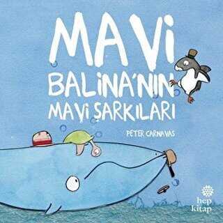 Mavi Balina’nın Mavi Şarkıları - Hep Kitap