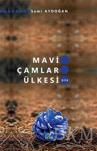 Mavi Çamlar Ülkesi - İzan Yayıncılık