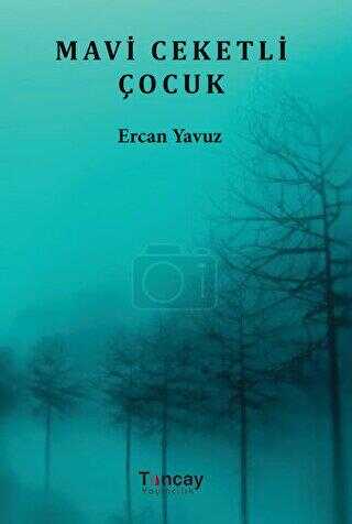 Mavi Ceketli Çocuk - Tunçay Yayıncılık