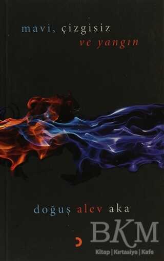 Mavi, Çizgisiz ve Yangın - Cinius Yayınları
