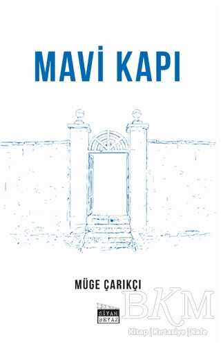 Mavi Kapı - Siyah Beyaz Yayınları