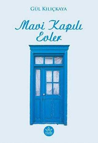 Mavi Kapılı Evler - Elpis Yayınları