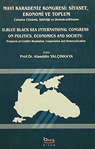 Mavi Karadeniz Kongresi: Siyaset, Ekonomi ve Toplum - Blue Black Sea International Congress On Politics, Economics and Society