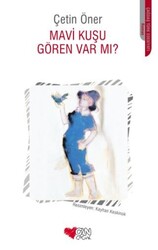 Mavi Kuşu Gören Var Mı? - Can Çocuk Yayınları