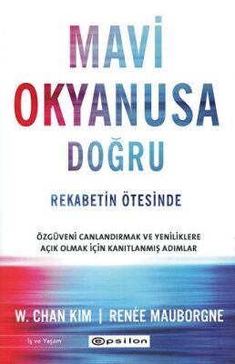 Mavi Okyanusa Doğru - Rekabetin Ötesinde - 1