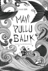 Mavi Pullu Balık - Yağmur Genç