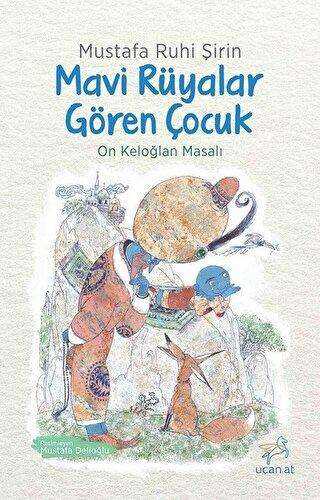 Mavi Rüyalar Gören Çocuk - Uçan At Yayınları