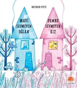 Mavi Sevmeyen Oğlan Pembe Sevmeyen Kız - Uçan Fil Yayınları