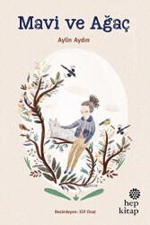 Mavi ve Ağaç - Hep Kitap