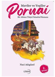 Maviler ve Yeşiller Pornai Bir Altıncı Yüzyıl İstanbul Romanı - Liman Yayınevi