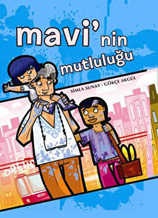 Mavi’nin Mutluluğu - Desen Yayınları