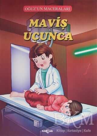 Maviş Uçunca - Oğuz`un Maceraları - Akçağ Yayınları