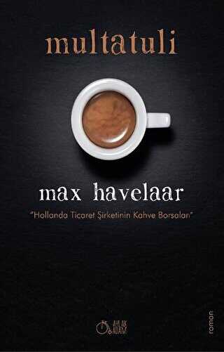 Max Havelaar - Aylak Adam Kültür Sanat Yayıncılık