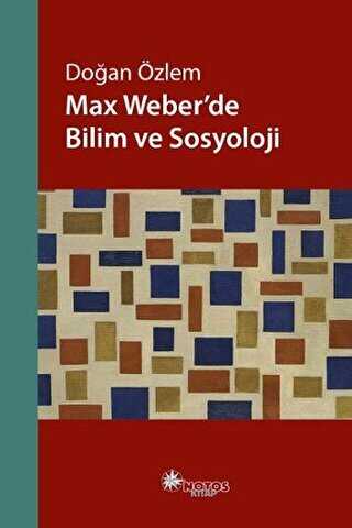 Max Weber’de Bilim ve Sosyoloji - Notos Kitap