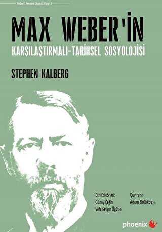 Max Weber`in Karşılaştırmalı - Tarihsel Sosyoloji