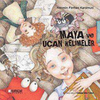 Maya ve Uçan Kelimeler - Okuryazar Yayınevi