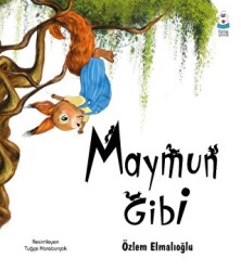 Maymun Gibi - Luna Çocuk Yayınları