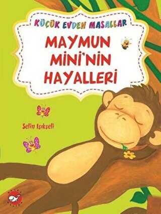 Maymun Mini`nin Hayalleri - Mırnav`ın Yeni Arkadaşı İki Kitap Birarada - 1