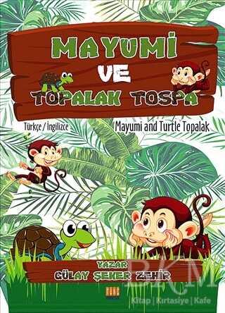 Mayumi ve Topalak Tospa - Tunç Yayıncılık