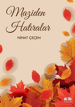 Maziden Hatıralar - Akıl Fikir Yayınları