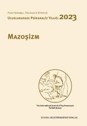 Mazoşizm - Uluslararası Psikanaliz Yıllığı 2023 - İstanbul Bilgi Üniversitesi Yayınları
