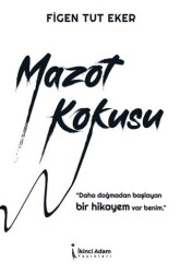 Mazot Kokusu - İkinci Adam Yayınları