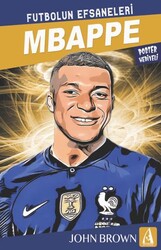 Mbappe Futbolun Efsaneleri - Arunas Yayıncılık