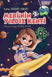 Mebi`nin Yıldız Kenti - Parmak Çocuk Yayınları