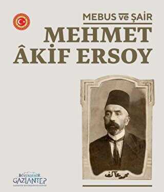Mebus Ve Şair : Mehmet Akif Ersoy