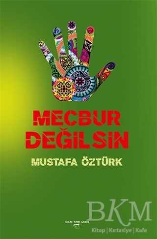 Mecbur Değilsin - Sokak Kitapları Yayınları