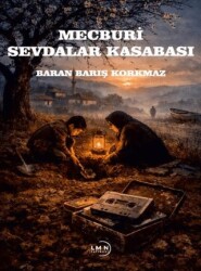 Mecburi Sevdalar Kasabası - Liman Yayınevi
