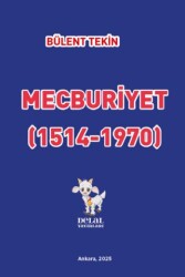 Mecburiyet 1514-1970 - Delal Yayınları