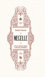 Mecelle Külli Kaideler Şerhi ve Bir Zeyl Denemesi - Tin Yayınları