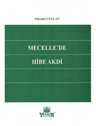 Mecelle`de Hibe Akdi - Yetkin Yayınları