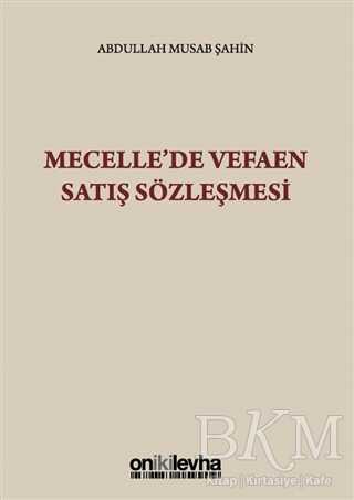 Mecelle`de Vefaen Satış Sözleşmesi - On İki Levha Yayınları