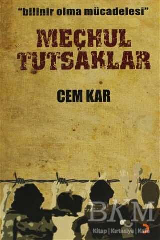 Meçhul Tutsaklar - Cinius Yayınları