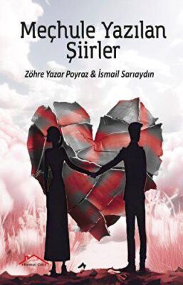 Meçhule Yazılan Şiirler - 1