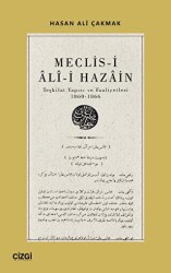 Meclis-i Ali-i Hazain Teşkilat Yapısı ve Faaliyetleri 1860-1866 - Çizgi Kitabevi Yayınları