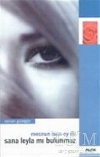 Mecnun İsen Ey Dil Sana Leyla mı Bulunmaz - Alfa Yayınları