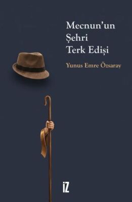 Mecnun`un Şehri Terk Edişi kapağı
