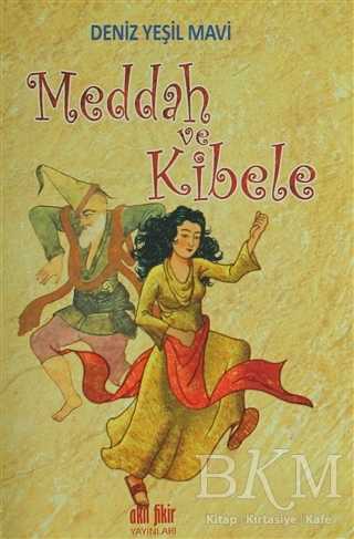 Meddah ve Kibele - Akıl Fikir Yayınları
