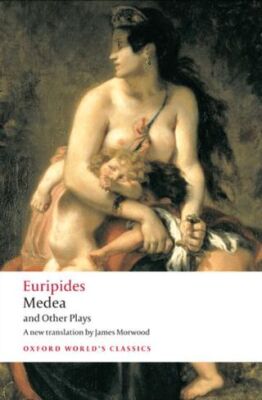 Medea and Other Plays - 1